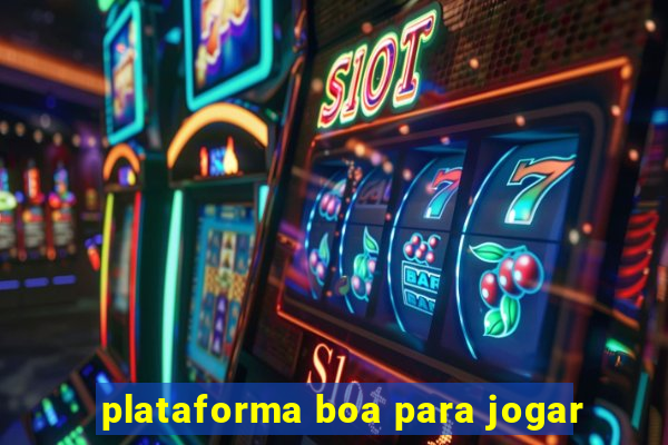 plataforma boa para jogar